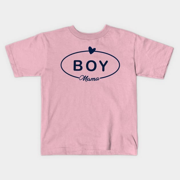 Boy Mama Women Mothers Day New Mommy Mother Mom Kids T-Shirt by Fancy store